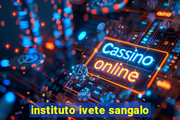 instituto ivete sangalo